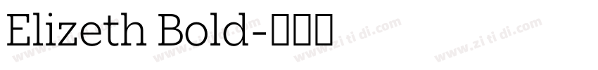 Elizeth Bold字体转换 Elizeth Bold字体转换